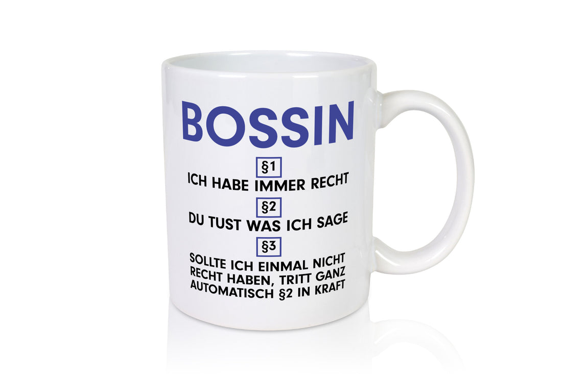 Ich habe immer Recht Bossin | Führungskraft Vorgesetzte Geschenkidee Humor Tasse