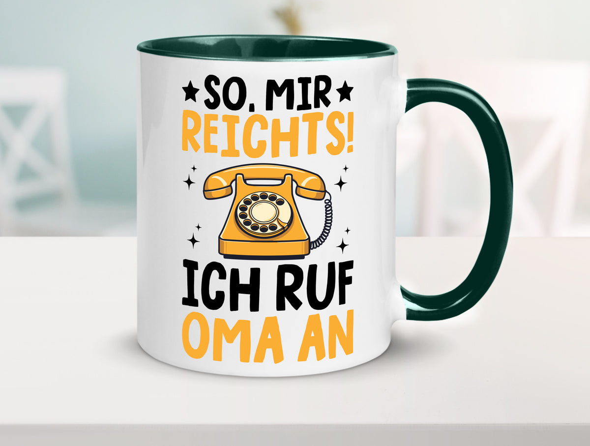 Mir reichts ich ruf oma an | Enkelkinder lustig Familie Geschenkidee Geschenk Tasse