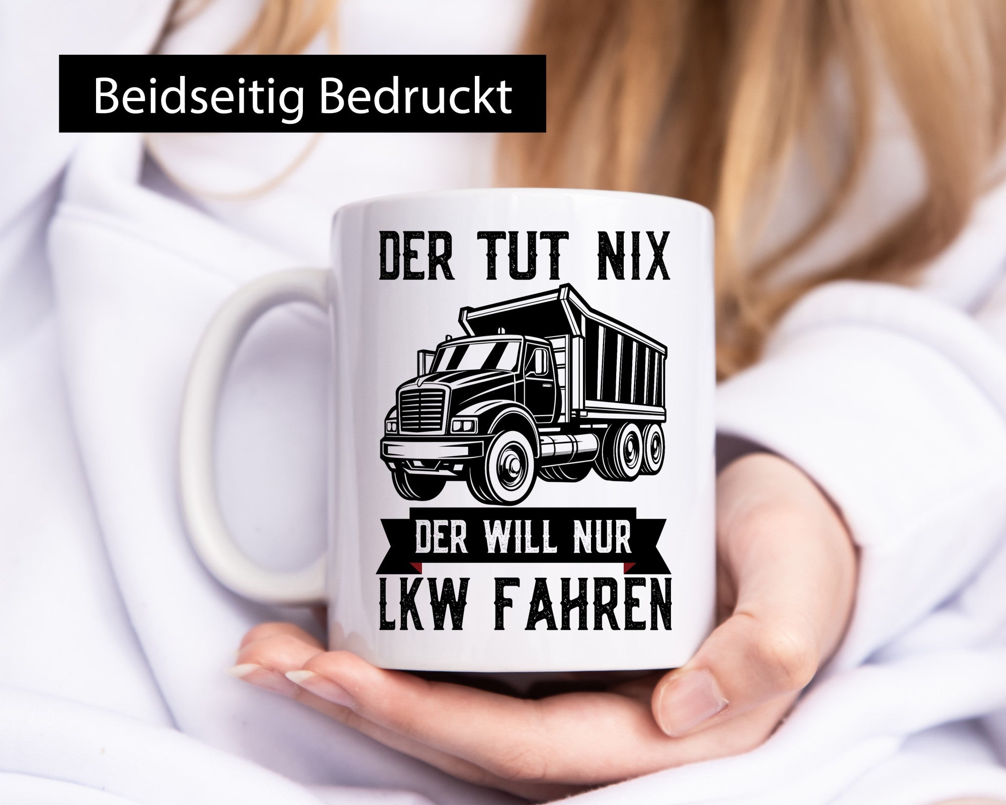 Der Tut nix will nur LKW Fahren | Trucker Humor Geschenkidee Tasse