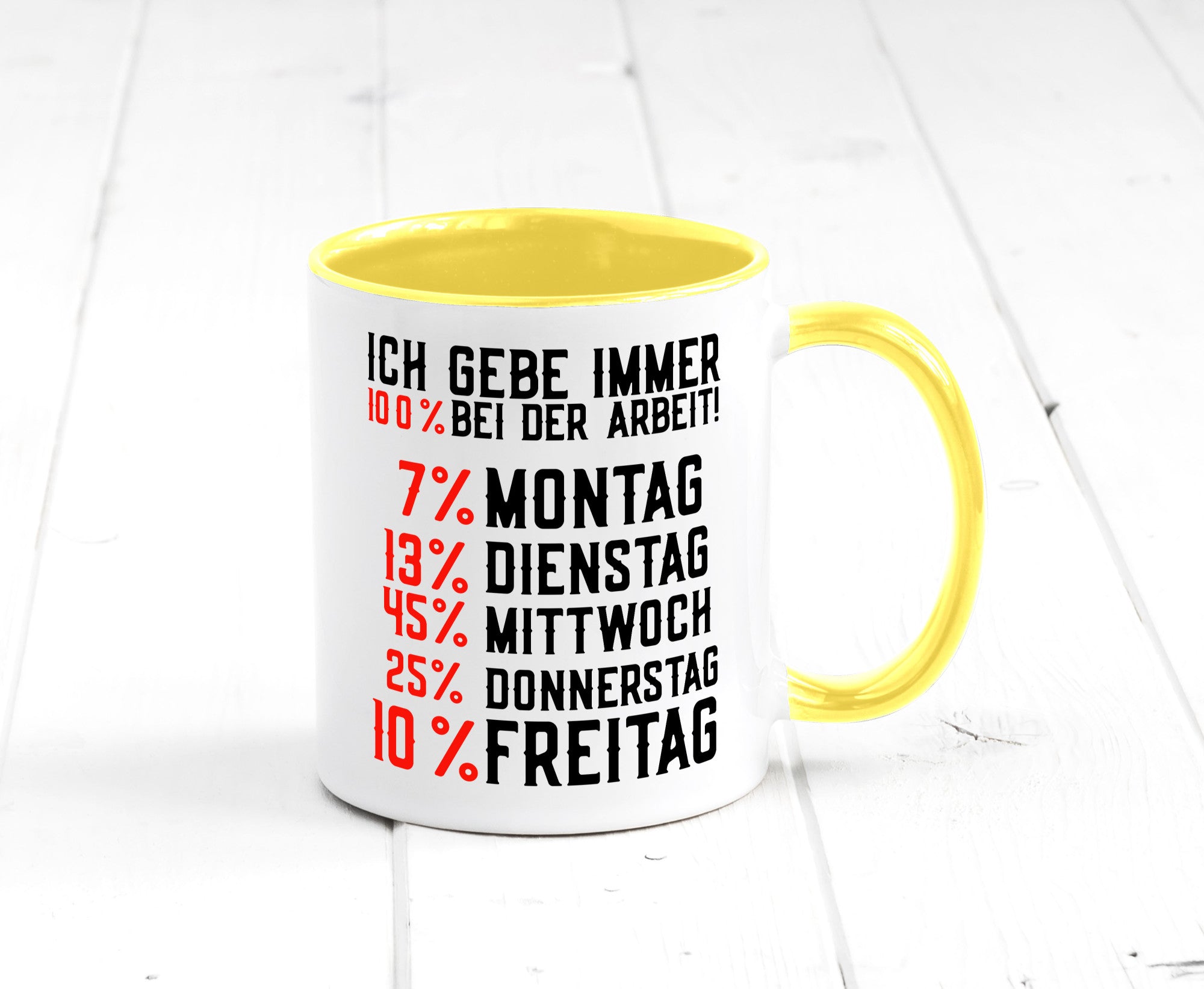 100% bei der Arbeit | Job Wochentage witziger Spruch lustiger Geschenk Kollegen