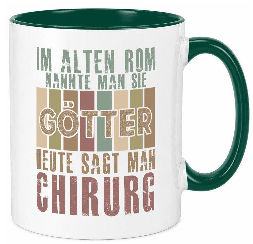 Heute sagt man: Chirurg | Medizin Chirurgie Geschenkidee Humor Tasse
