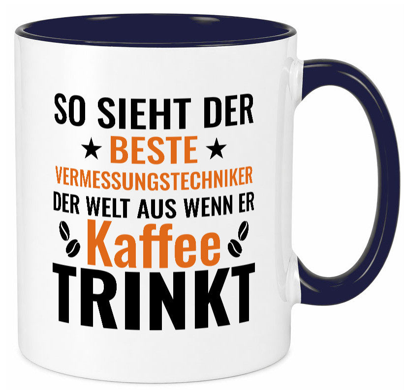 Kaffee trinkt: Vermessungstechniker | Techniker Geschenk Humor Geschenkidee Tasse