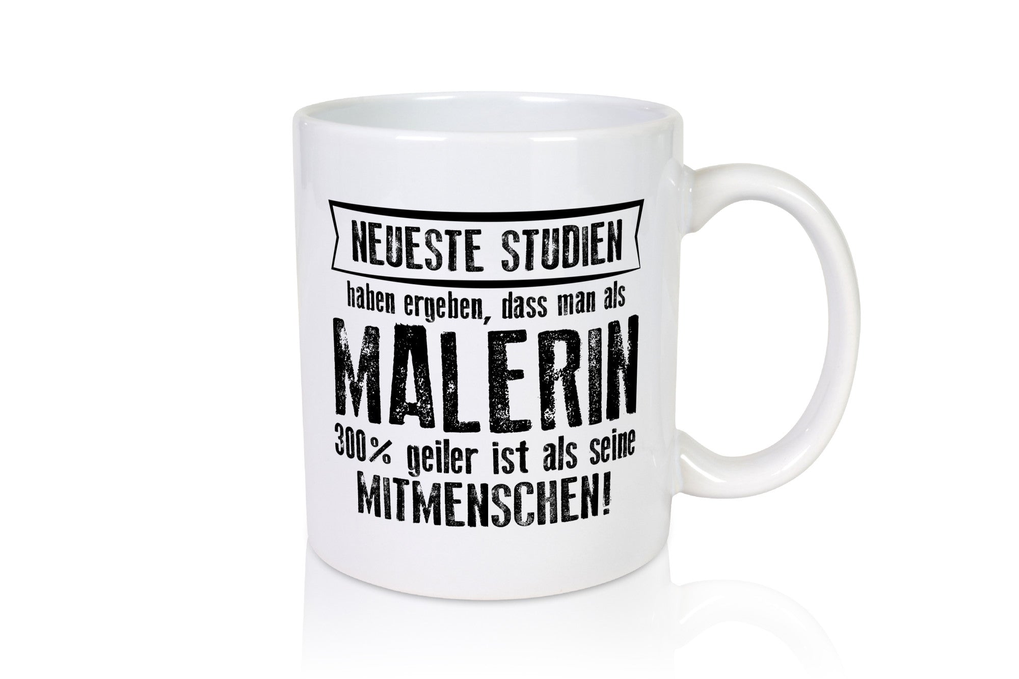 Neuste Studien: Malerin | Malerinnen lustig Humor Geschenkidee Geschenk Tasse