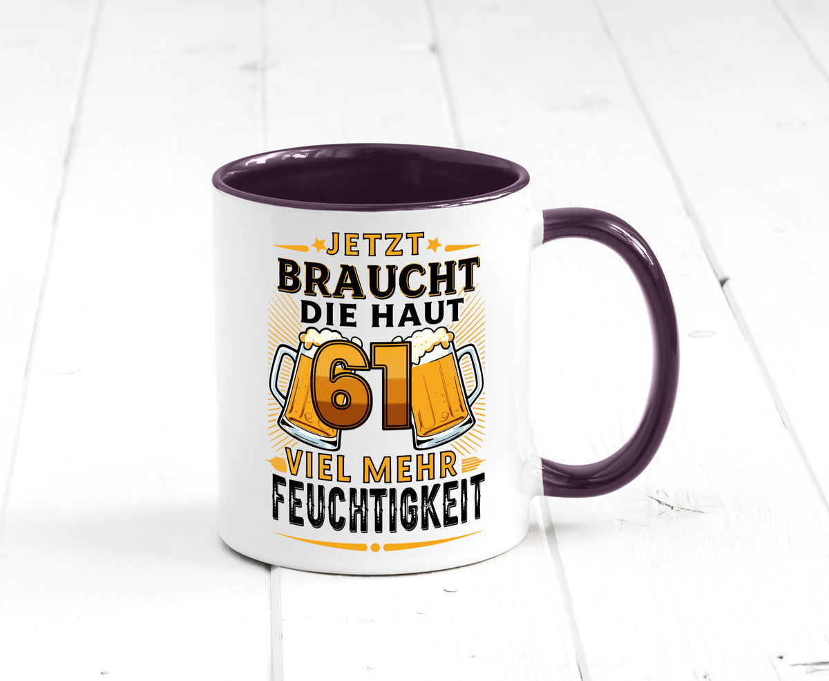 61 braucht die haut mehr Feuchtigkeit | 61. Geburtstag Geschenkidee Humor Tasse