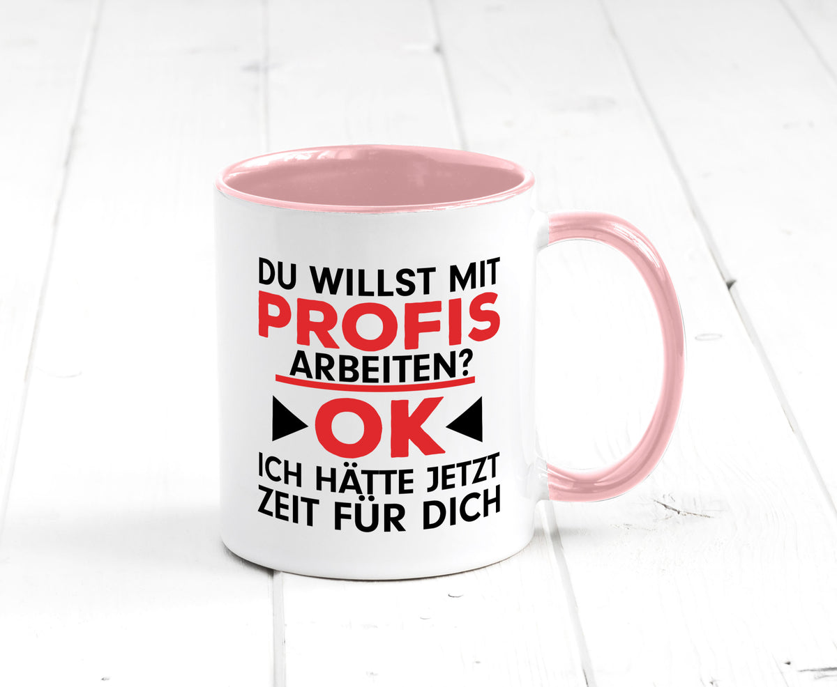 Profi Arbeiter | Arbeit Tasse mit Profis Beruf Geschenk Kollegen Büro lustiger