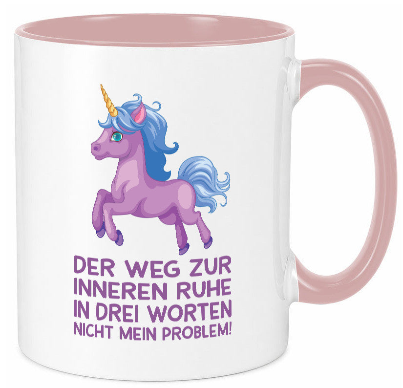 Innere Ruhe, drei Worte, nicht mein Problem | Einhorn Geschenk Humor Tasse