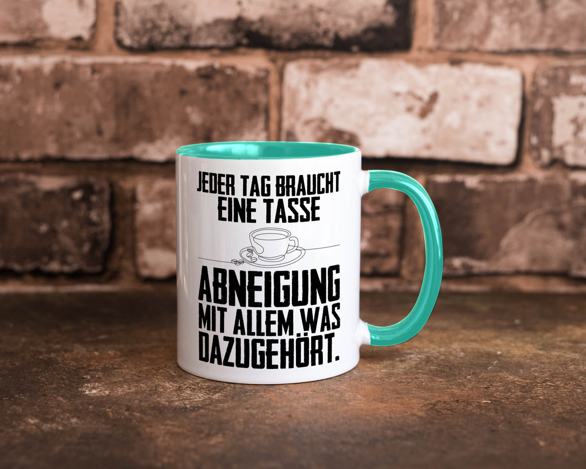 Abneigungstasse Humor Geschenkidee Tasse
