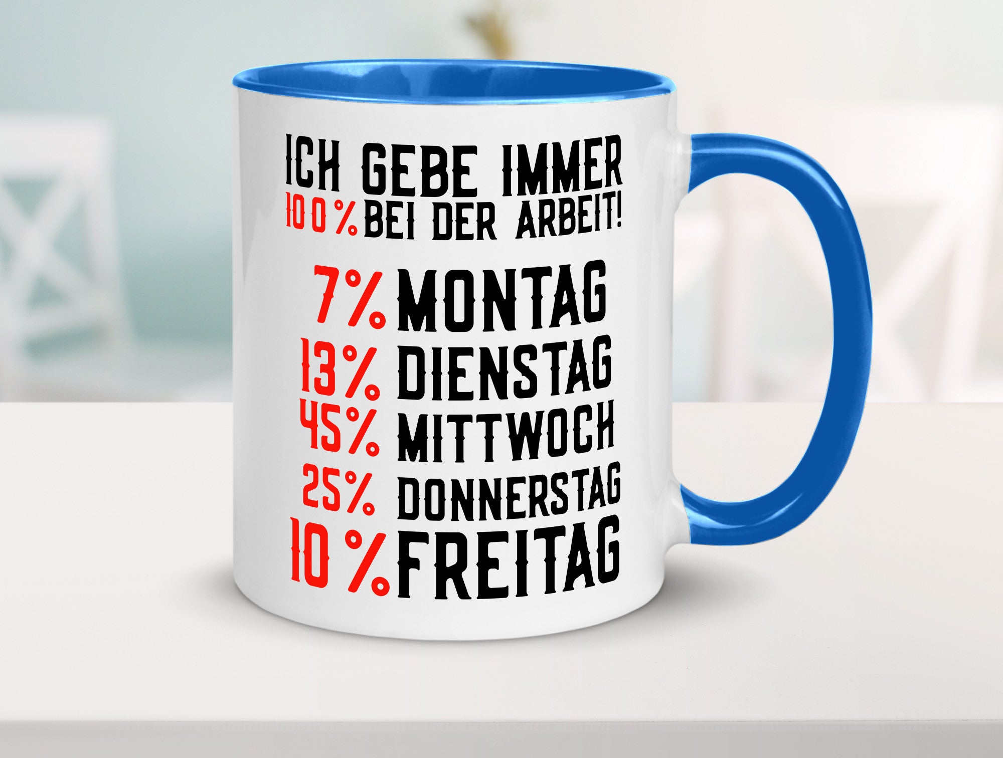 100% bei der Arbeit | Job Wochentage witziger Spruch lustiger Geschenk Kollegen