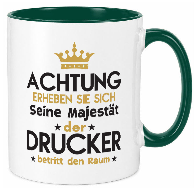 Seine Majestät Drucker | Druckerei Print Medien Geschenkidee Humor Tasse