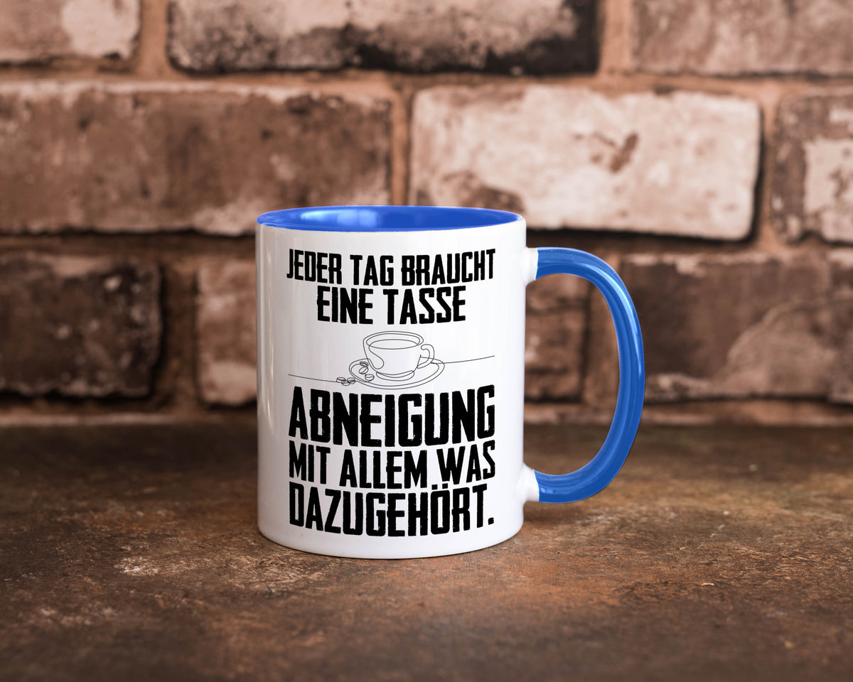 Abneigungstasse Humor Geschenkidee Tasse