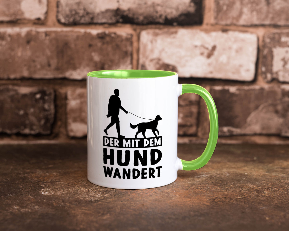 Der mit dem Hund wandert | Mensch Geschenkidee Tierliebhaber Humor Tasse