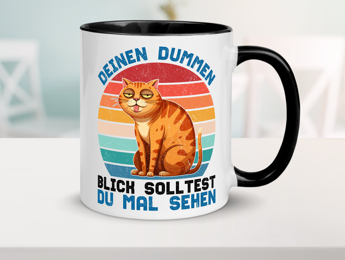 Deinen dummen Blick solltest du mal sehen | Katze Geschenkidee Tierliebhaber Tasse