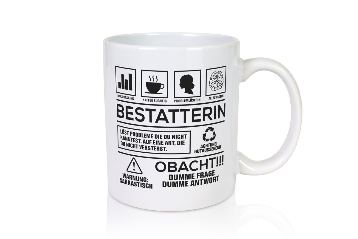 Achtung Probleme Bestatterin | Bestattung Totengräberin lustig Humor Tasse