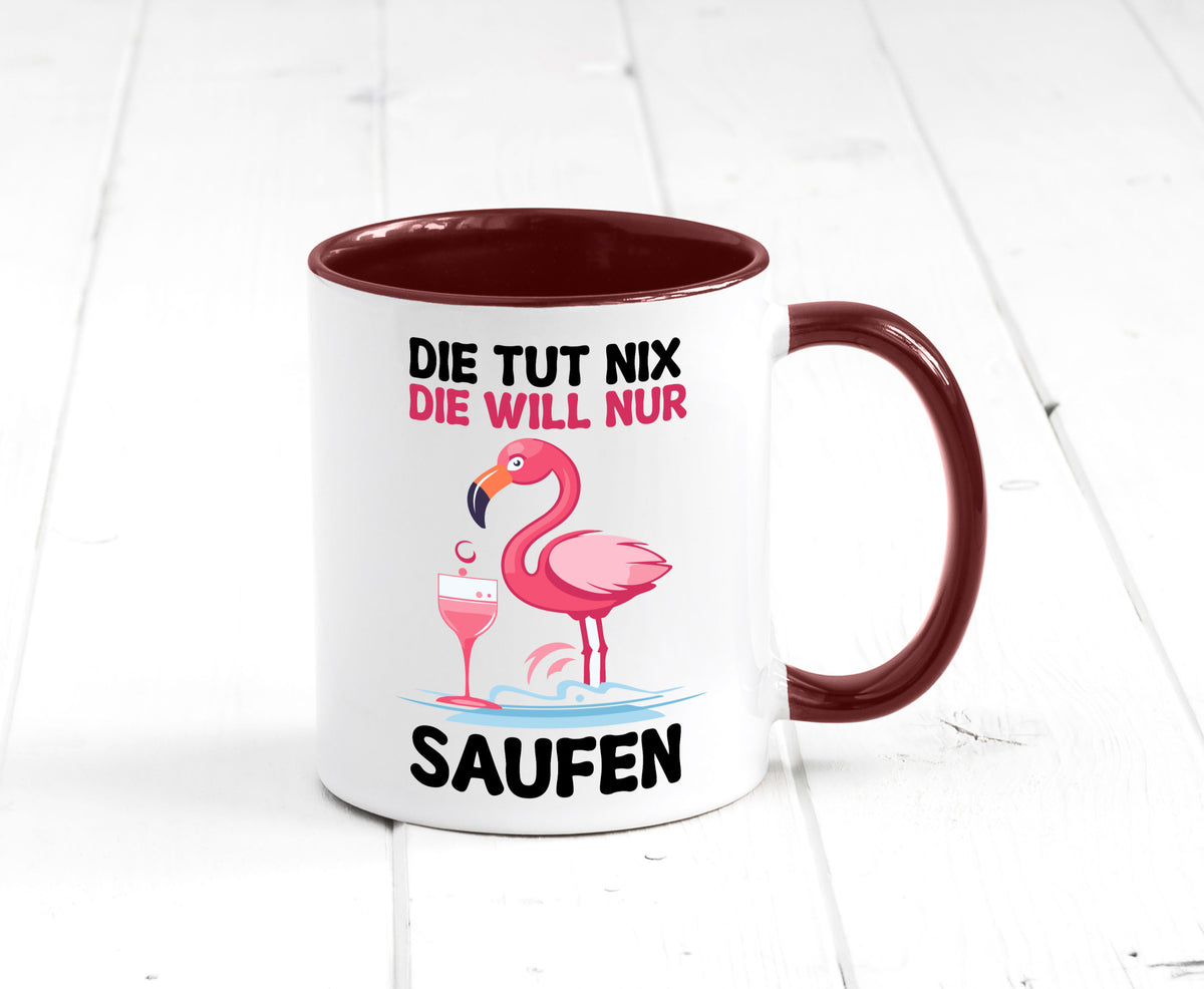 Die tut nix will nur Saufen | Flamingo Alkohol v2 Geschenk Humor Geschenkidee Tasse