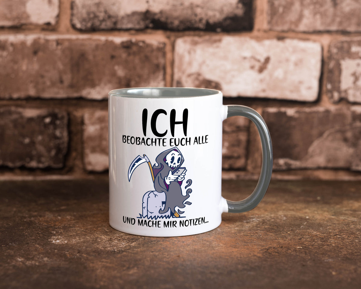 Ich beobachte euch | Sensenmann Sense Skelett Humor Geschenkidee Tasse