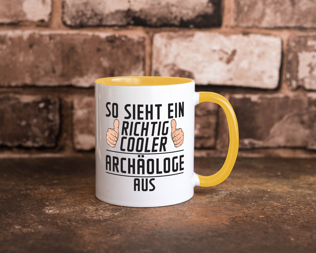 Richtig Cooler Archäologe | Archäologie Forscher Humor Geschenkidee Tasse
