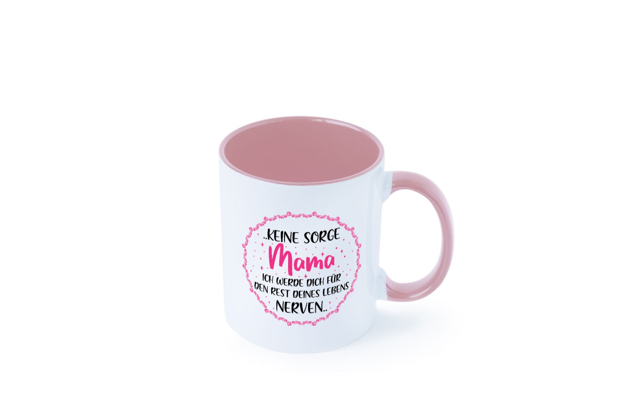 Ich nerve meine Mama für immer | Muttertag Geschenkidee Familie Humor Tasse