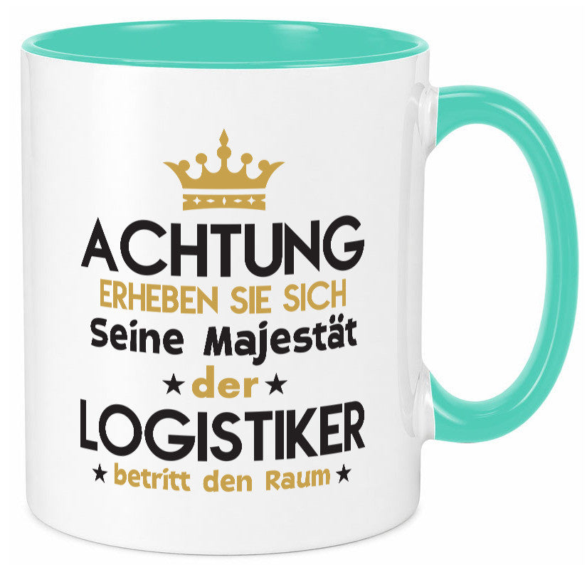 Seine Majestät Logistiker | Beruf Logistik lustiger Spruch Geschenk Arbeit Tasse