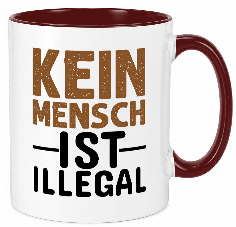 Kein Mensch ist illegal | Spruch Gleichberechtigung Humor Geschenkidee Tasse