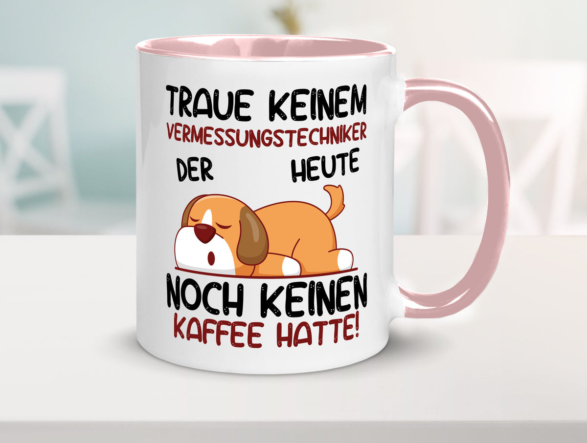 Traue keinem Vermessungstechniker | Techniker lustig Humor Geschenkidee Tasse