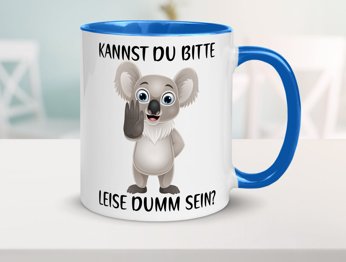 Bitte leise dumm sein | frecher Koala Flüstern Comic Humor Geschenkidee Tasse