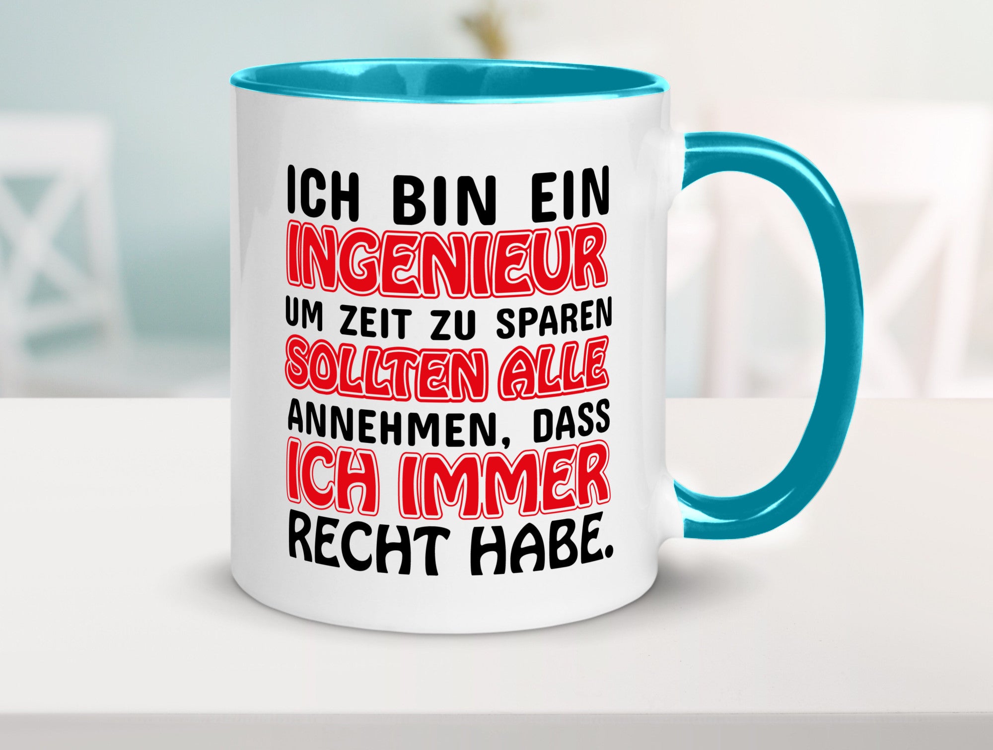 Ich bin Ingenieur Geschenkidee Humor Tasse