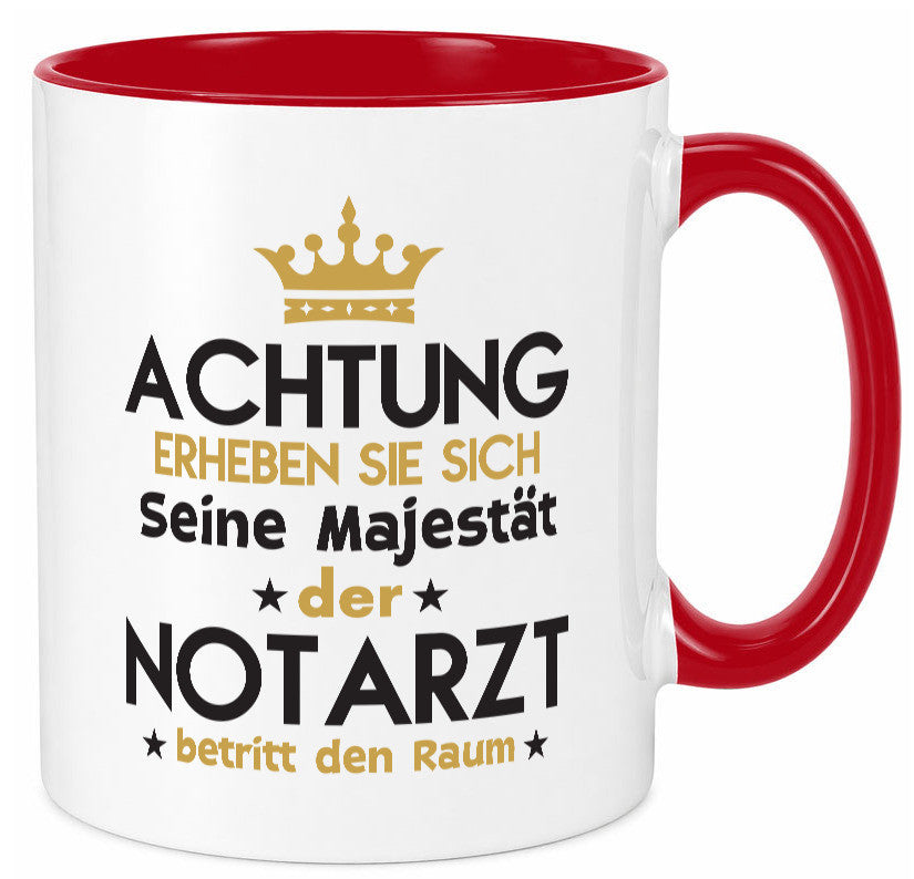 Seine Majestät Notarzt | Arzt Geschenkidee Humor Tasse