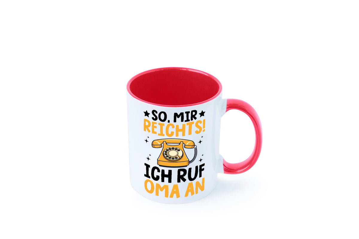 Mir reichts ich ruf oma an | Enkelkinder lustig Familie Geschenkidee Geschenk Tasse