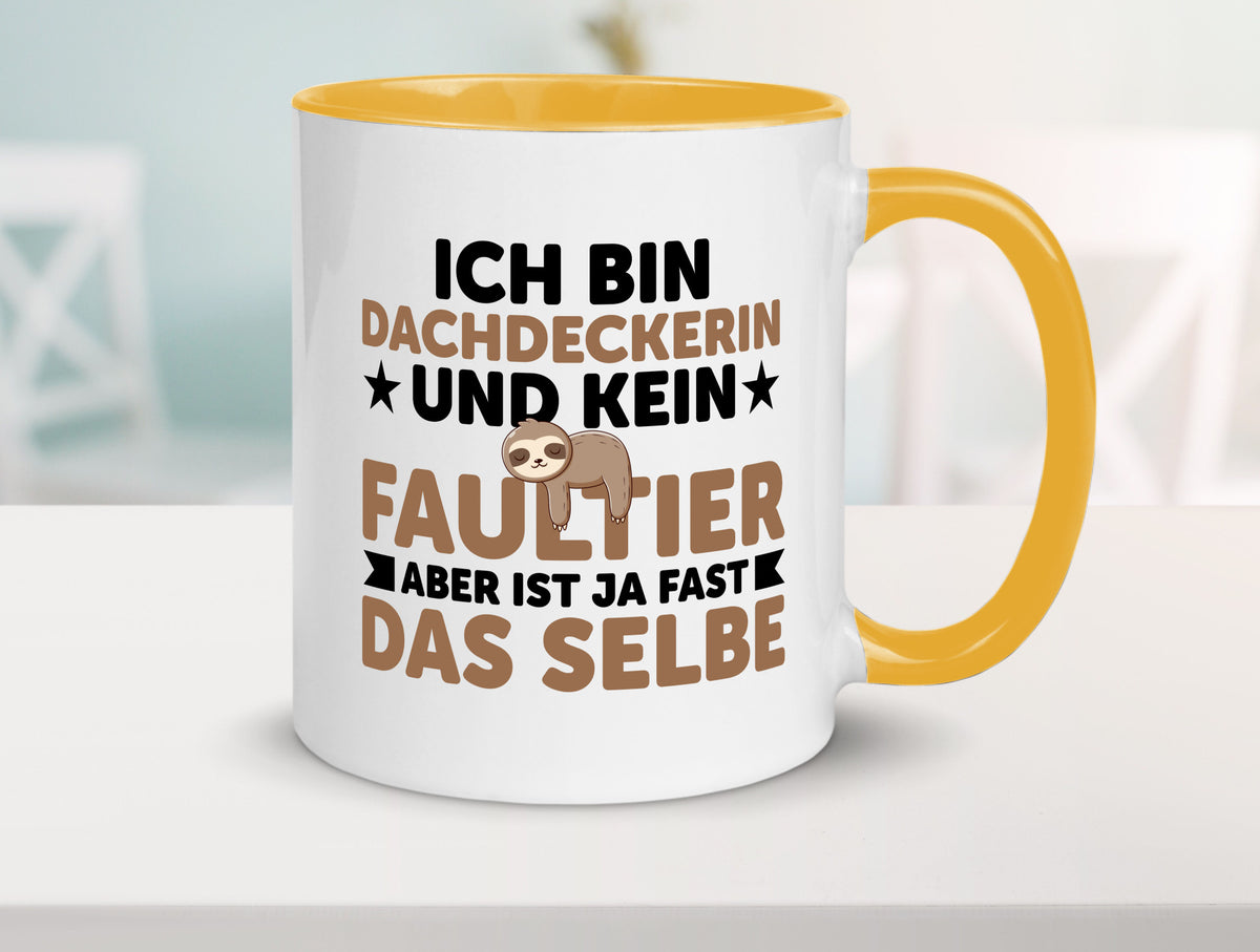 Ich bin kein Faultier: Dachdeckerin | Dachbau Hausbau Humor Tierliebhaber Tasse