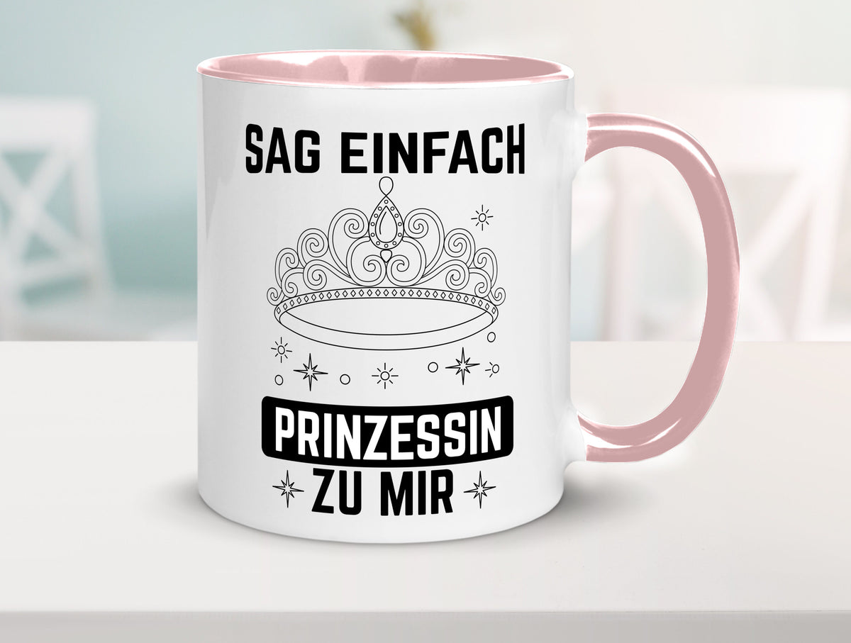Sag einfach Prinzessin zu mir | Eure Meijestät Geschenkidee Humor Tasse