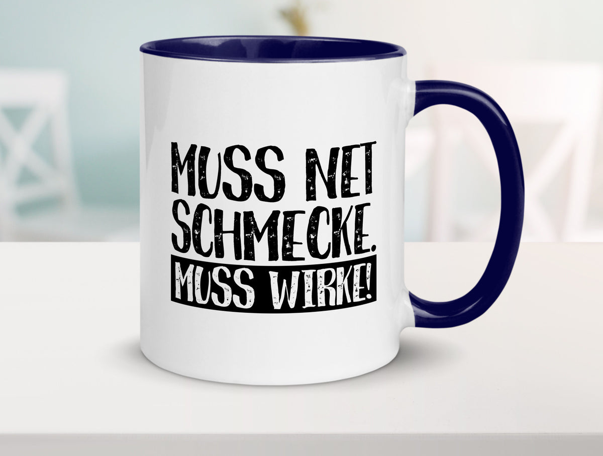 Muss net schmecken, wirken! | Medizin lustig Humor Geschenkidee Geschenk Tasse