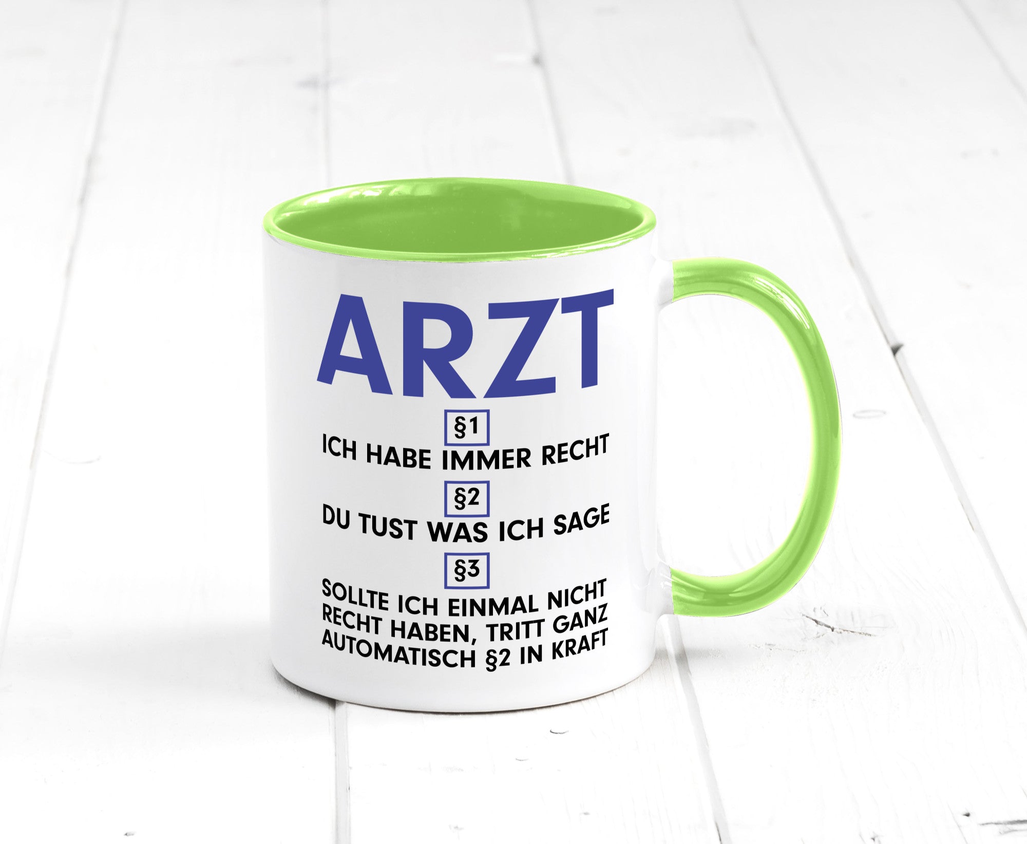 Ich habe immer Recht Arzt | Medizin Doktor Facharzt v2 Humor Geschenkidee Tasse