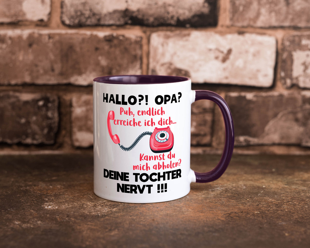 Opa hol mich ab | Deine Tochter nevt Bester Geschenkidee Familie Humor Tasse
