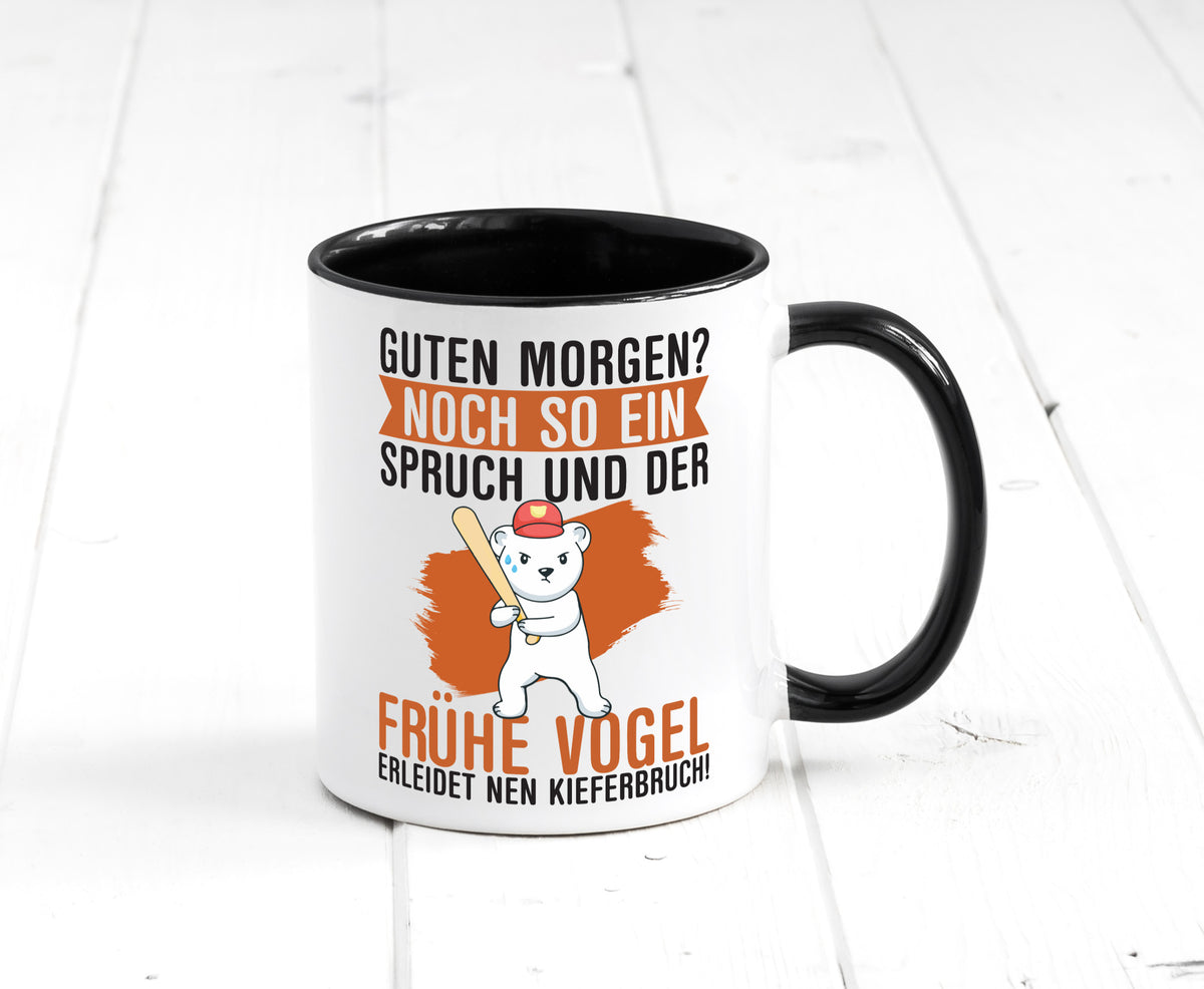 Guten Morgen | Bär Der frühe Vogel erledidet Kiferbruch Humor Geschenkidee Tasse