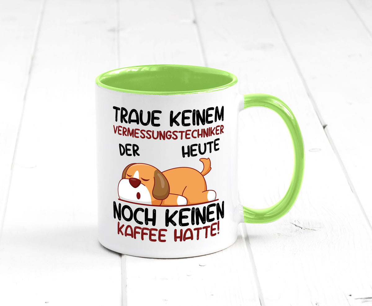 Traue keinem Vermessungstechniker | Techniker lustig Humor Geschenkidee Tasse