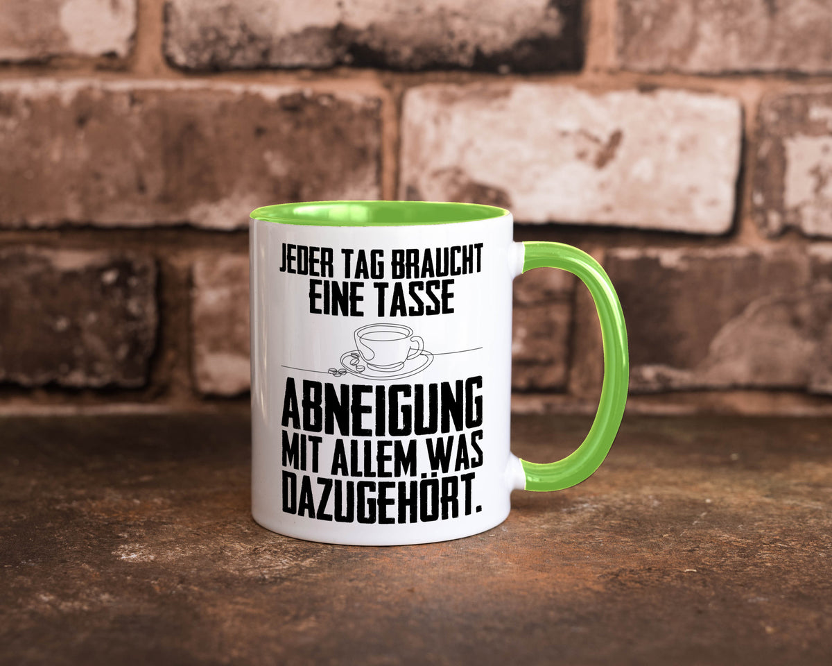 Abneigungstasse Humor Geschenkidee Tasse