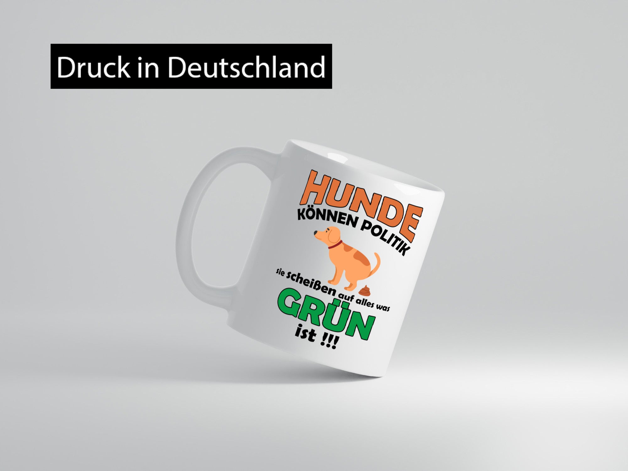 Hunde können Politik sie scheißen auf die Grüne v2 lustiger Spruch Geschenk