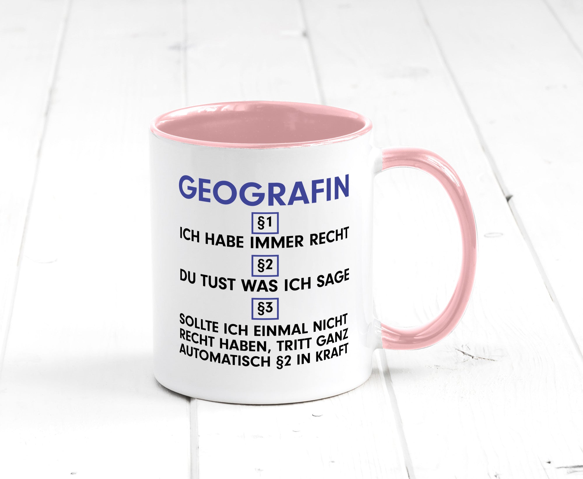 Ich habe immer Recht Geografin | Geografie v2 lustiger Spruch Geschenk Humor
