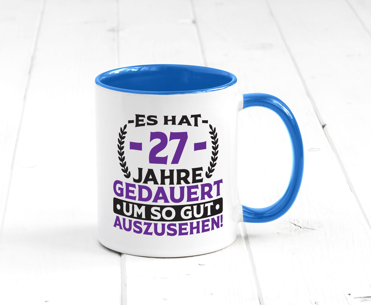 27 Jahre gedauert um so gut auszusehen | 27. Geburtstag v2 Geschenkidee Humor Tasse