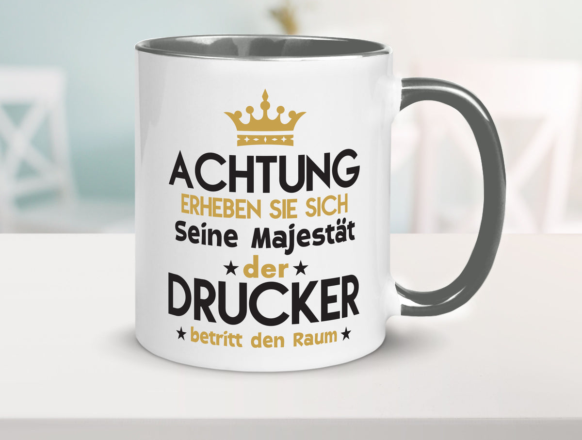Seine Majestät Drucker | Druckerei Print Medien Geschenkidee Humor Tasse