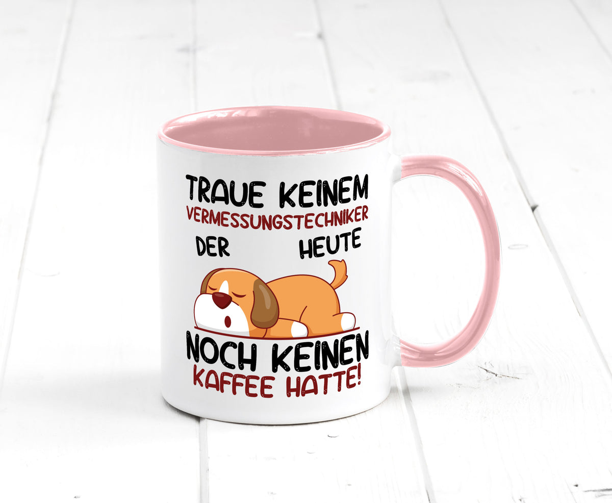 Traue keinem Vermessungstechniker | Techniker lustig Humor Geschenkidee Tasse
