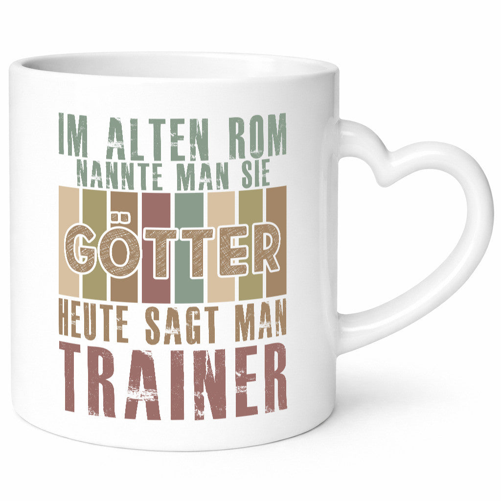 Heute sagt man: Trainer | Verein Sport lustig Humor Geschenkidee Geschenk Tasse