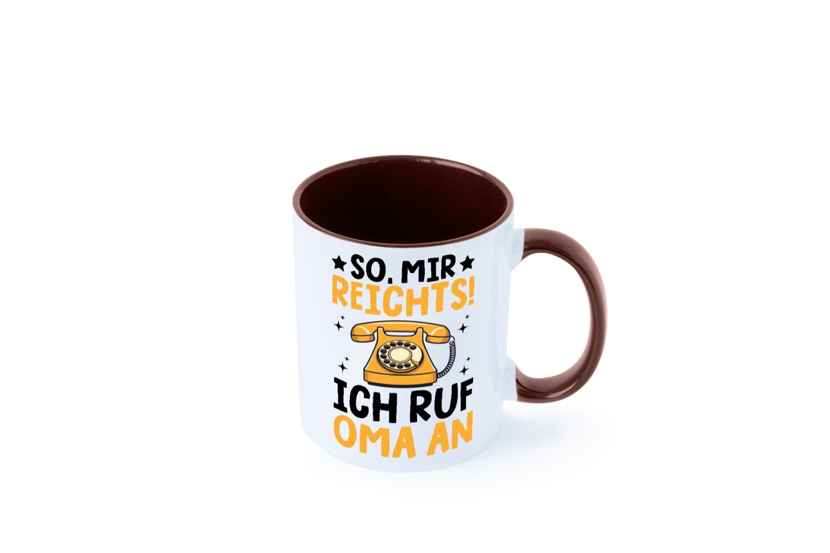 Mir reichts ich ruf oma an | Enkelkinder lustig Familie Geschenkidee Geschenk Tasse