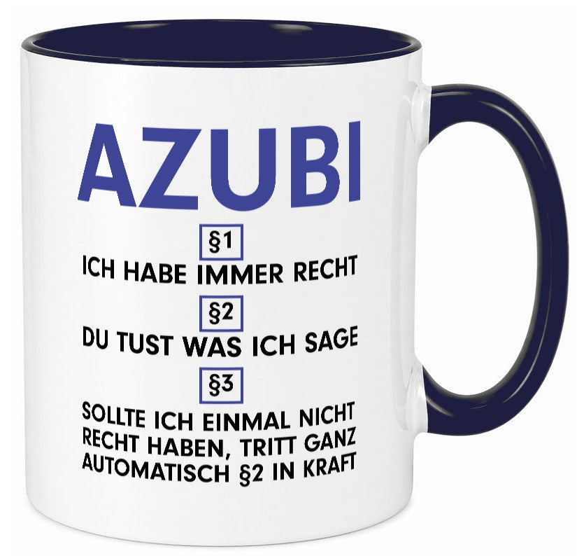 Ich habe immer Recht Azubi | Ausbildung Lehre Lehrling v2 lustiger Spruch Tasse
