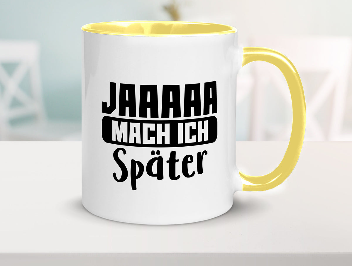 Mach ich später | Teenager lustiger Spruch Aufschieben Humor Geschenkidee Tasse