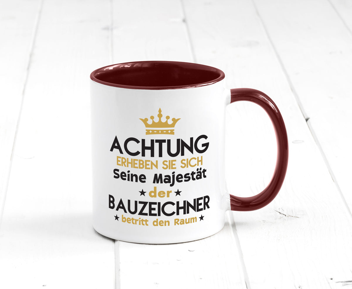 Seine Majestät Bauzeichner | Zeichner lustig Humor Geschenkidee Geschenk Tasse