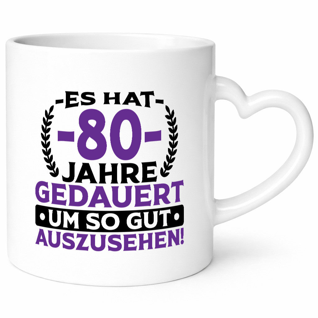 80 Jahre gedauert um so gut auszusehen | 80. Geburtstag Humor Geschenkidee Tasse