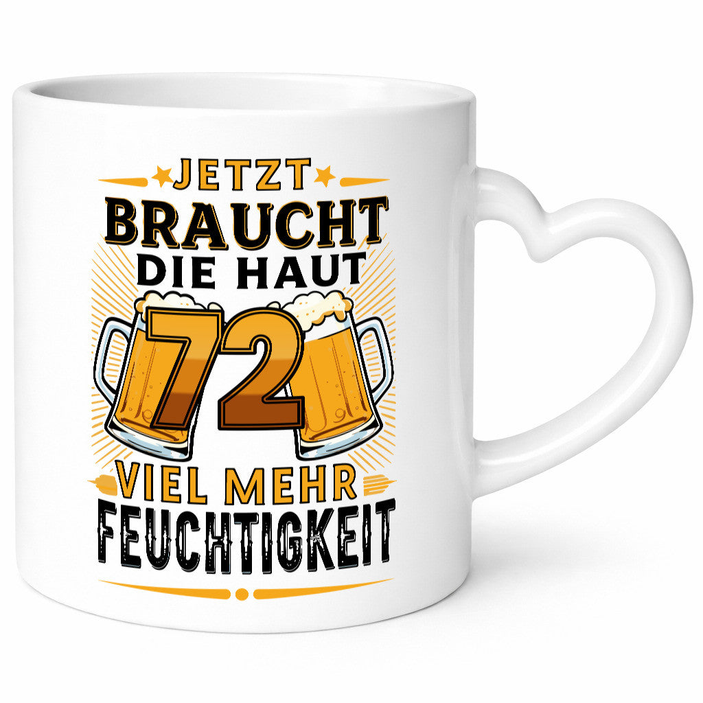 72 braucht die haut mehr Feuchtigkeit | 72. Geburtstag Geschenk Geschenkidee