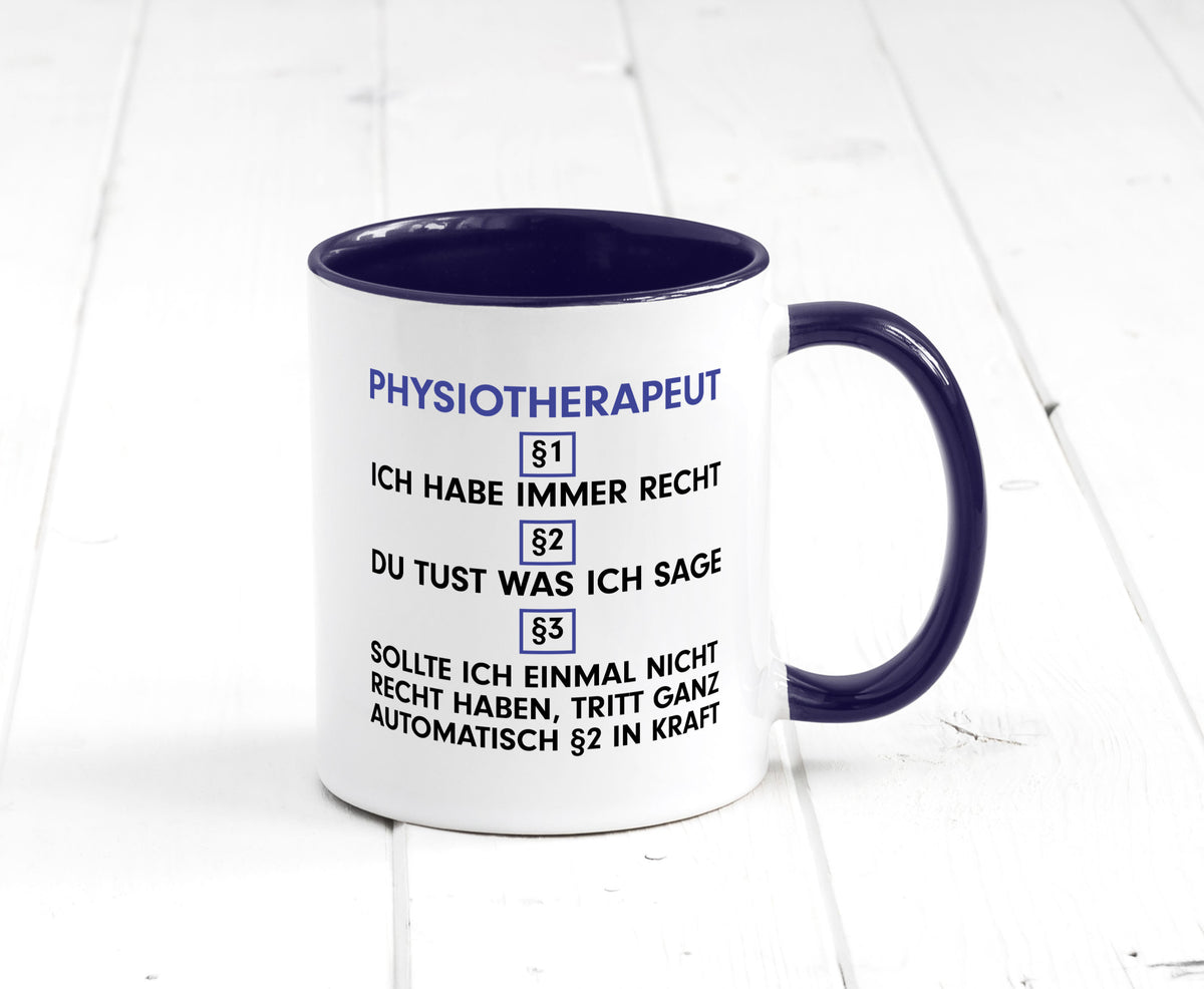 Ich habe immer Recht Physiotherapeut v2 Geschenkidee Humor Tasse