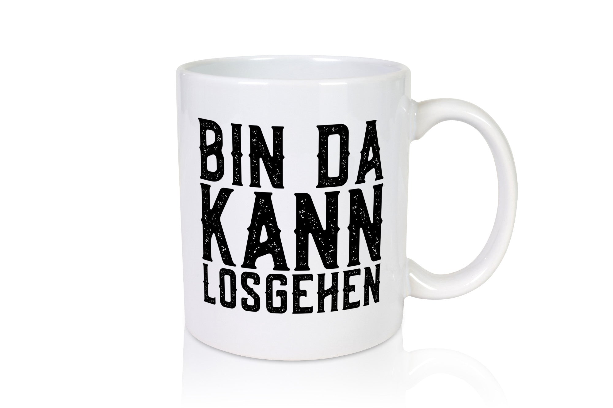 Bin da kann losgehen | Arbeit Geschenk Kollegen Büro lustiger Spruch Tasse